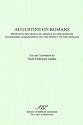 Augustine on Romans: Propositions from the Epistle to the Romans and Unfinished Commentary on the Epistles to the Romans
