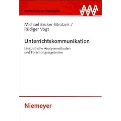 Unterrichtskommunikation. Linguistische Analysemethoden und Forschungsergebnisse (Broschiert)