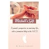 Mitchell's Gift - A parent's perspective on surviving life... with a premature baby in the NICU.