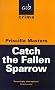 Catch the Fallen Sparrow (A&B Crime)