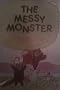 The Messy Monster (Happy Times Adventures)