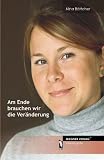 Produkt-Bild: Am Ende brauchen wir die Ver&auml;nderung