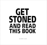 Get Stoned and Read This Book