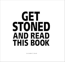 Get Stoned and Read This Book