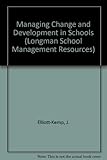Managing change and development in schools : a practical handbook