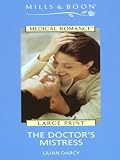 The Doctor's Mistress (Harlequin Medical Romance)