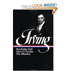 Washington Irving : Bracebridge Hall, Tales of a Traveller, The Alhambra (Library of America)