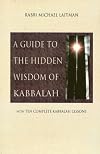A Guide to the Hidden Wisdom of Kabbalah