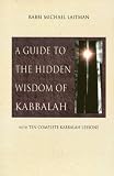 A Guide to the Hidden Wisdom of Kabbalah