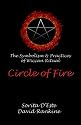 Circle of Fire - The Symbolism & Practices of Wiccan Ritual