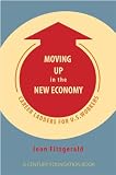 Moving Up in the New Economy: Career Ladders for U.S. Workers (A Century Foundation Book)