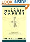 The Malaria Capers : More Tales of Parasites and  People, Research and Reality