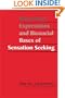 Behavioral Expressions and Biosocial Bases of Sensation Seeking