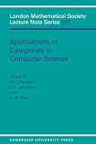 Applications of Categories in Computer Science: Proceedings of the London Mathematical Society Symposium, Durham 1991 (London Mathematical Society Lecture Note Series)