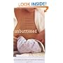 Unbuttoned: Women Open Up About the Pleasures, Pains, and Politics of Breastfeeding