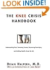 The Knee Crisis Handbook: Understanding Pain, Preventing Trauma, Recovering from Knee Injury, and Building Healthy Knees for Life