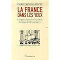 La France dans les yeux : Une histoire de la communication politique de 1930 � aujourd'hui