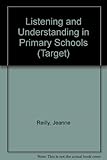 Listening and understanding in primary schools : essential reading for effective learning : for class teachers, SENCOs and support for learning staff