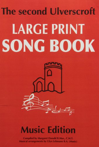 The Second Ulverscroft Large Print Songbook: Music Edition