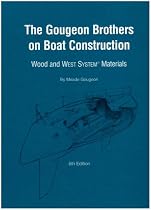 Gougeon Brothers on Boat Construction: Wood and West System Materials
