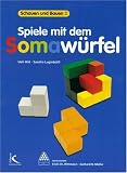 Schauen und Bauen Teil 2, Spiele mit dem Somaw&uuml;rfel - Ueli Hirt, Sandra Luginb&uuml;hl
