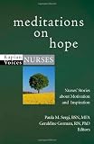 Meditations on Hope: Nurses Stories about Motivation and Inspiration (Kaplan Voices)