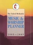 Unite Methodist Music & Worship Planner 2008-2009