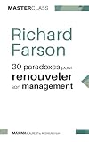 30 paradoxes pour renouveler son management: Un guide innovant (Master Class) (French Edition)