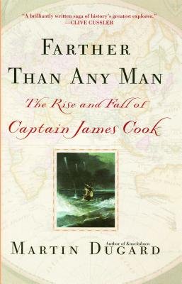 Farther Than Any Man( The Rise and Fall of Captain James Cook)[FARTHER THAN ANY MAN][Paperback]