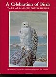 A celebration of birds : the life and art of Louis Agassiz Fuertes