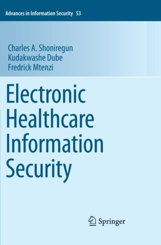 Electronic Healthcare Information Security (Advances in Information Security)