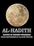AL-HADITH : SAYINGS OF PROPHET MUHAMMAD