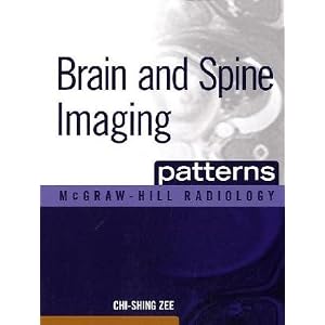 Click here to buy Brain and Spine Imaging Patterns (Mcgraw-Hill Radiology Series) by Chi-Shing Zee.