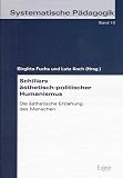 Schillers �sthetisch-politischer Humanismus