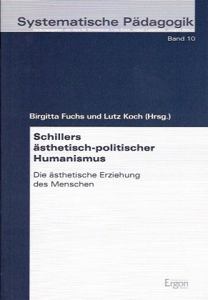 Schillers �sthetisch-politischer Humanismus