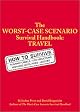 Worst Case Scenario Survival Handbook: Travel