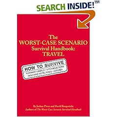 The Worst-case Scenario Travel Handbook (Worst-Case Scenario Survival Handbooks)