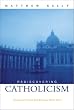 Rediscovering Catholicism: Journeying Toward Our Spiritual North Star