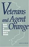 Veterans And Agent Orange : Health Effects Of Herbicides  Used In Vietnam