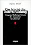 Die Macht der Unterscheidung: Essays zur Kultursoziologie der modernen Gesellschaft