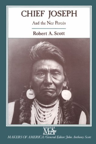 Chief Joseph and the Nez Perces (Makers of America)
