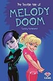 The terrible tale of Melody Doom
