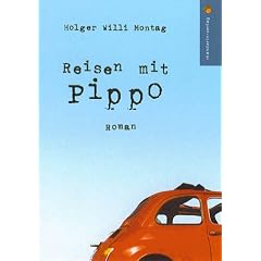Reisen mit Pippo: Der erste italienische Roman aus dem Saarland!!