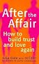 After the Affair: How to Build Trust and Love Again (Relate Guides)