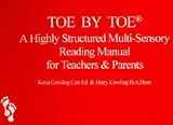 Toe by Toe: A Highly Structured Multi-sensory Reading Manual for Teachers and Parents
