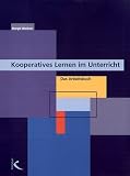 Kooperatives Lernen im Unterricht: Das Arbeitsbuch