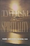 Twerski on Spirituality Knowing God: Walking through the Book of Books
