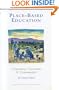 Place-Based Education: Connecting Classrooms & Communities (Nature Literacy Series Vol. 4)