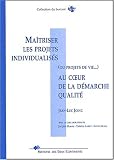 Ma�triser les projets individualis�s (ou projets de vie...) au coeur de la d�marche qualit�