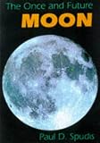 The Once and Future Moon (Smithsonian Library of the Solar System)